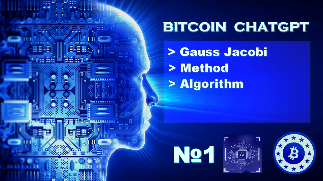 BitcoinChatGPT №1 Gauss Jacobi Method Algorithm